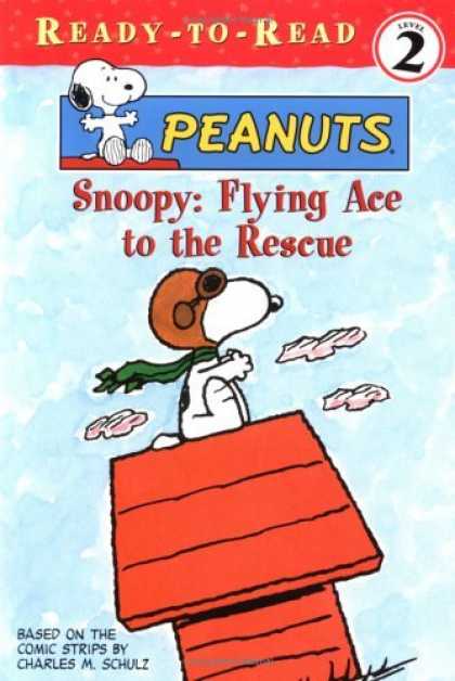 Bestselling Comics (2006) - Snoopy: Flying Ace to the Rescue (Peanuts Ready-to-Read Series, Level 2) by Dari