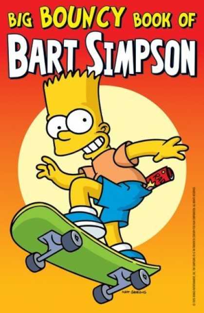 Bestselling Comics (2006) - Big Bouncy Book of Bart Simpson by Matt Groening - Bart Simpson - Big Bouncy Book Of - Dynamite - Skateboard - Matt Groening