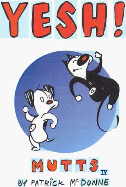 Bestselling Comics (2006) - Yesh! Mutts Iv (Mutts) by Mcdonnell - Yesh - Black And White - Red Nose - Mutts - Patrick Mcdonne
