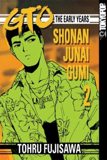 Bestselling Comics (2006) - Gto the Early Years 2: Shonan Junai Gumi (Shonan Junai Gumi (Graphic Novels)) by - Gto - The Early Years - Shonan Junai Gumi - Tokyopop - Tohru Fujisawa