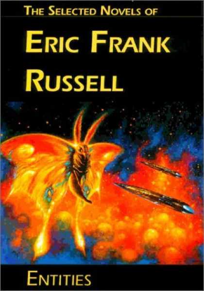Bestselling Comics (2006) - Entities the Selected Novels of Erik Frank Russell: The Selected Novels of Eric - The Selected Novels - Eric Frank Russell - Entities - Butterfly - Spaceships