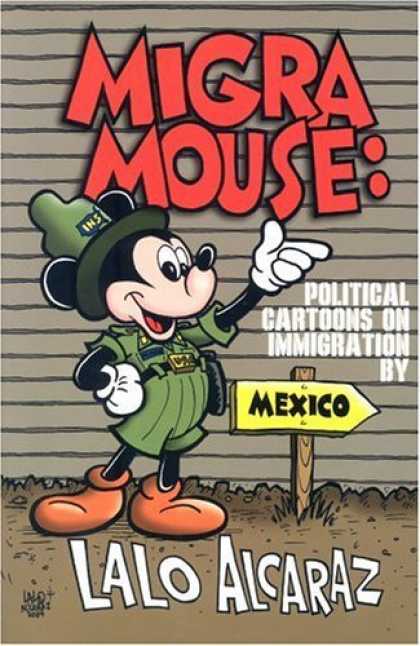 Bestselling Comics (2006) - Migra Mouse: Political Cartoons on Immigration - Sign - Uniform - Gloves - Mexico - Ears