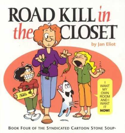 Bestselling Comics (2006) - Road Kill in the Closet, Book Four of the Syndicated Cartoon Stone Soup (Stone S - Screaming Kids - Dog - Snake - Angry Mom - Frog
