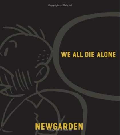 Bestselling Comics (2006) - We All Die Alone by Mark Newgarden