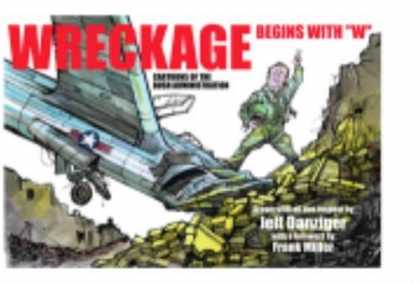 Bestselling Comics (2006) - Wreckage Begins with "W": Cartoons of the Bush Administration by Jeff Danziger