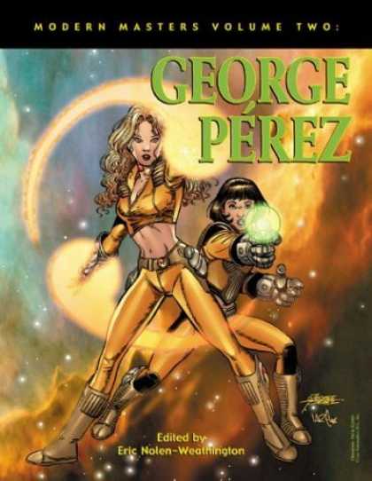Bestselling Comics (2006) - Modern Masters Volume 2: George Perez by Eric Nolen-Weathington - George Perez - Modern Masters - Women - Guns - Fantasy
