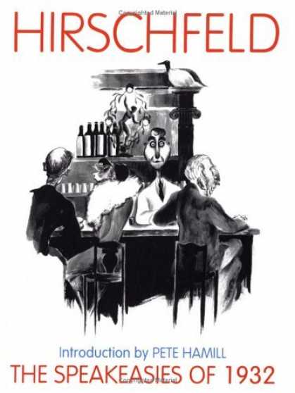 Bestselling Comics (2006) - The Speakeasies of 1932: Over 400 Drawings, Paintings and Photos by Gordon Kahn - Hirschfeld - Pete Hamill - Speakeasies Of 1932 - Bar - Alcohol