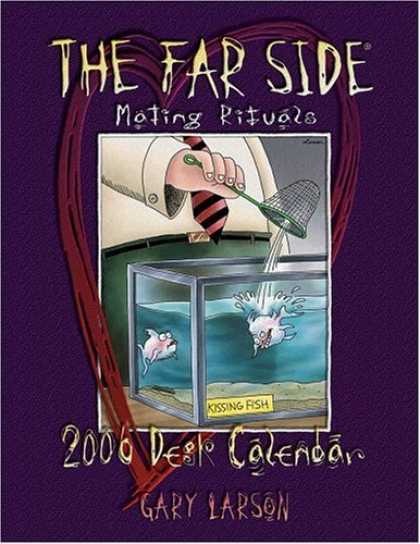 Bestselling Comics (2006) - The Far Side Mating Rituals: 2006 Desk Calendar by Gary Larson - The Far Side - Mating Rituals - Fish Tank - Net - Kissing Fish