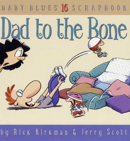Bestselling Comics (2006) - Dad To The Bone, Baby Blues Scrapbook #16 by Rick Kirkman