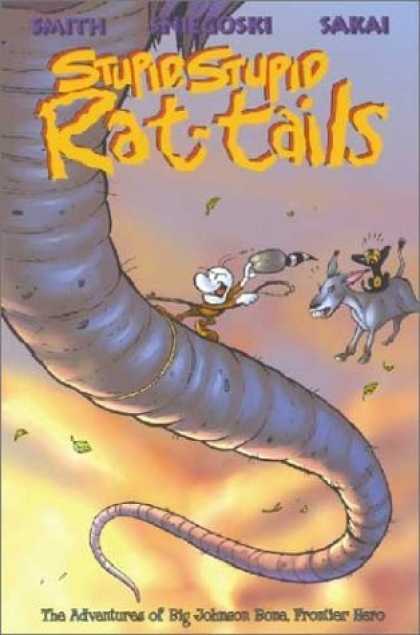 Bestselling Comics (2006) - Stupid Stupid Rat-Tails (Bone Book) (Bone Book) by Jeff Smith - Stupid Stupid Rat-tails - Tornado - Donkey - Racoon Hat - The Adventures Of Big Johnson Bone Big Frontier Hero