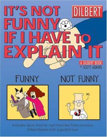Bestselling Comics (2006) - It's Not Funny If I Have to Explain It: A Dilbert Treasury (Dilbert Books (Paper