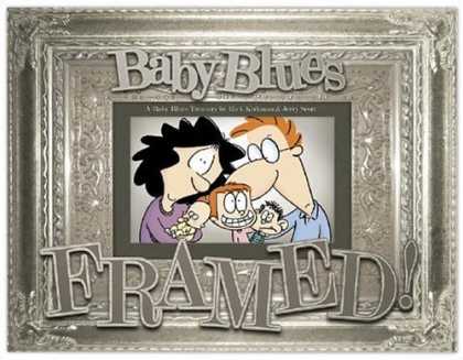 Bestselling Comics (2006) - Framed!: a Baby Blues Treasury by Jerry Scott - Baby Blues - Framed - Man - Woman - Child