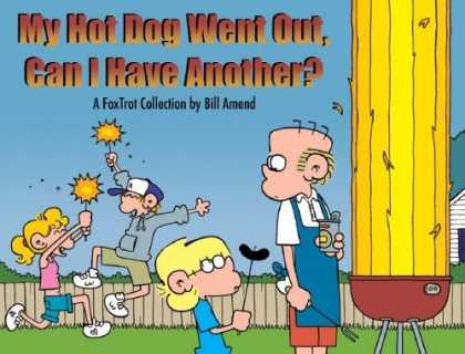 Bestselling Comics (2006) - My Hot Dog Went Out, Can I Have Another? : A FoxTrot Collection by Bill Amend