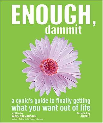 Bestselling Comics (2006) - Enough, Dammit: A Cynic's Guide to Finally Getting What You Want out of Life by
