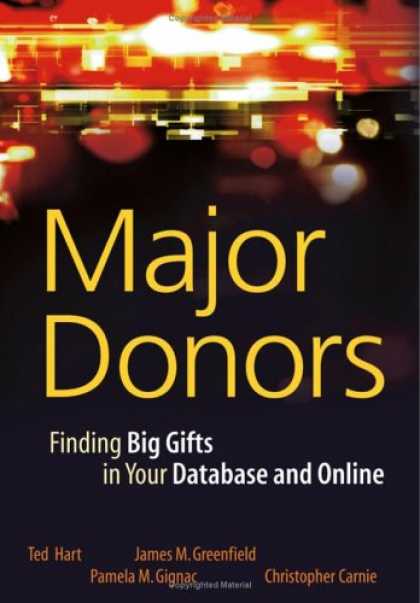 Bestselling Comics (2007) - Major Donors: Finding Big Gifts in Your Database and Online by Ted Hart - Not Comics - Fund-raising - Donors - Gifts - Database