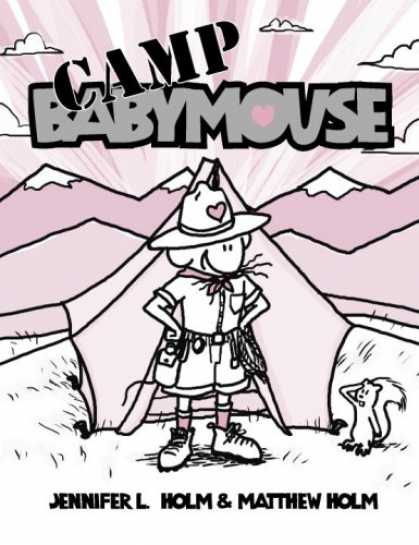 Bestselling Comics (2007) - Babymouse #6: Camp Babymouse by Jennifer Holm - Camp Babymouse - Jennifer And Matthew Holm - Holm - Mouse In Front Of A Tent - Squirrel Saluting