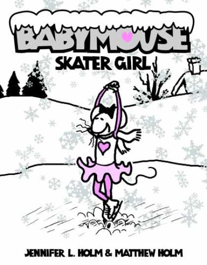 Bestselling Comics (2007) - Babymouse #7: Skater Girl (Babymouse) by Jennifer Holm