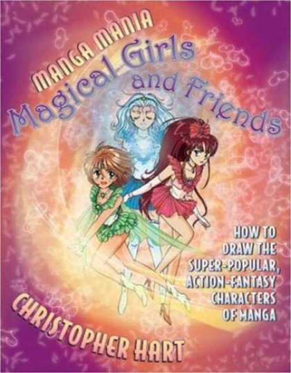 Bestselling Comics (2007) - Manga Mania Magical Girls and Friends: How to Draw the Super-Popular Action fant - Manga Mania - Magical Girls And Friends - Three Girls - How To Draw - Characters Of Manga
