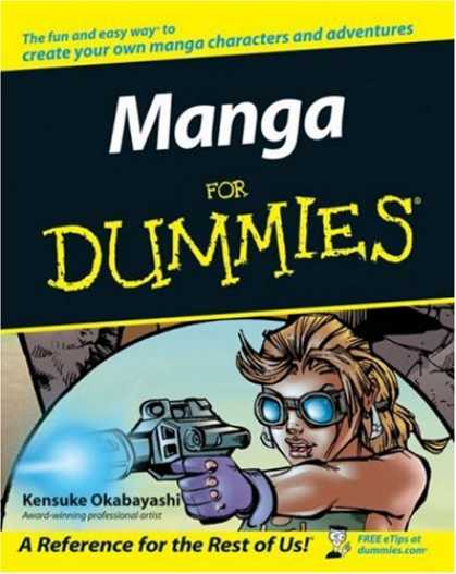 Bestselling Comics (2007) - Manga For Dummies (For Dummies (Sports & Hobbies)) by Kensuke Okabayashi - Manga For Dummies - Girl - Goggles - Gun - Kensuke Okabayashi