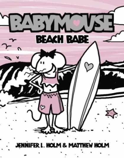 Bestselling Comics (2007) - Babymouse: Beach Babe (Babymouse) by Jennifer Holm - Mouse - Surf Board - Pink - Beach - Clouds