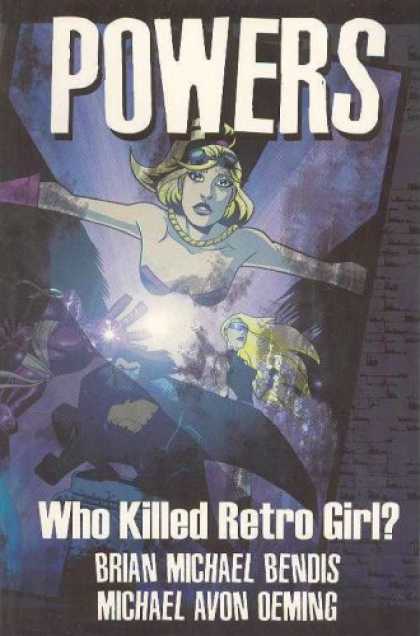 Bestselling Comics (2007) - Powers Volume 1: Who Killed Retro Girl? (Powers) by Brian Michael Bendis - Who Killed Retro Girl - Brian Michael Bendis - Michael Avon Oeming - Heroes - Vol 1
