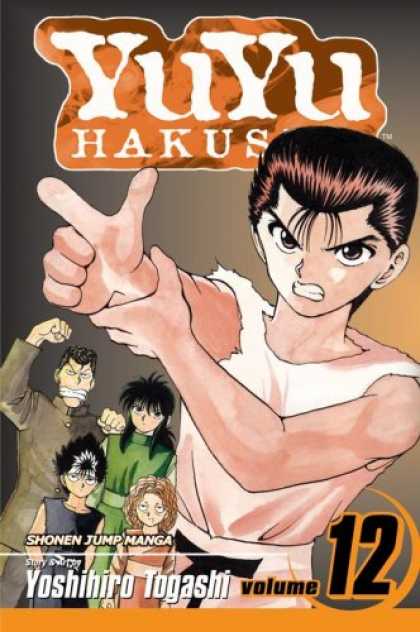 Bestselling Comics (2007) - Yu Yu Hakusho, Volume 12 (Yuyu Hakusho (Graphic Novels)) by Yoshihiro Togashi - Yuyu - Yoshiro Togashi - Volume 12 - Shonen Jump Manga - Boy