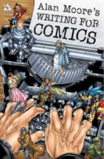 Bestselling Comics (2007) - Alan Moore's Writing For Comics Volume 1 by Alan Moore - Alan Moores - Writing For Comics - Girls - Typewriter - Hands