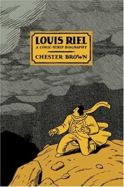 Bestselling Comics (2007) - Louis Riel: A Comic-Strip Biography by Chester Brown