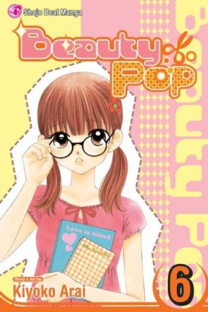 Bestselling Comics (2007) - Beauty Pop Vol. 6 by Kiyoko Arai - Beauty Pop - Spectacle - Love Is Blind - Shojo Beat Mnga - Kiyoko Arai