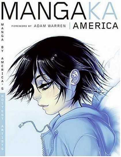 Bestselling Comics (2007) - Mangaka America: Manga by America's Hottest Artists by Steelriver Studio Llc