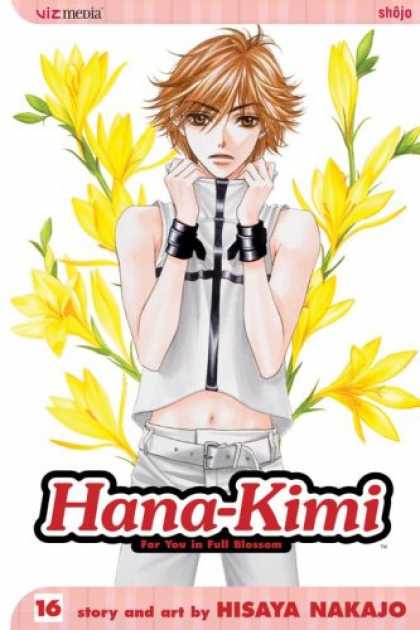 Bestselling Comics (2007) - Hana-Kimi, Volume 16 (Hana-Kimi) by Hisaya Nakajo - Viz Media - Shojo - Hisaya Nakajo - Woman Chained - Black Cuffs