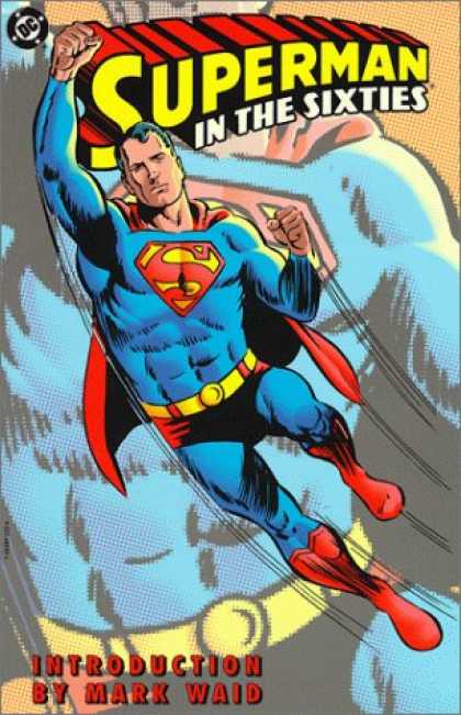 Bestselling Comics (2007) - Superman in the Sixties by DC Comics - Superman - The Sixties - Flying - Dual Images - Red Cape