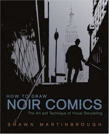 Bestselling Comics (2008) - How to Draw Noir Comics: The Art and Technique of Visual Storytelling by Shawn M - Noir - How To Draw - Shawn Martinbrough - Subway - Skyscraper