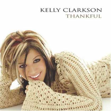Bestselling Music (2006) - Thankful by Kelly Clarkson