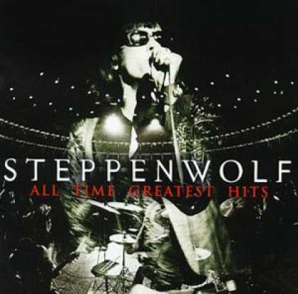 Bestselling Music (2006) - Steppenwolf: All Time Greatest Hits by Steppenwolf