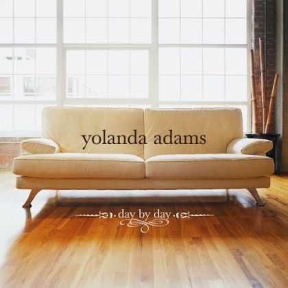 Bestselling Music (2006) - Day by Day by Yolanda Adams