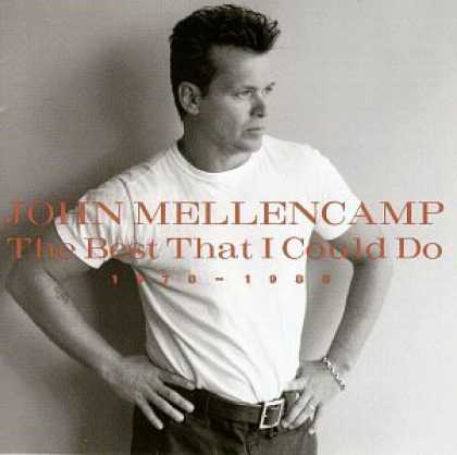 Bestselling Music (2006) - The Best That I Could Do 1978-1988 by John Mellencamp