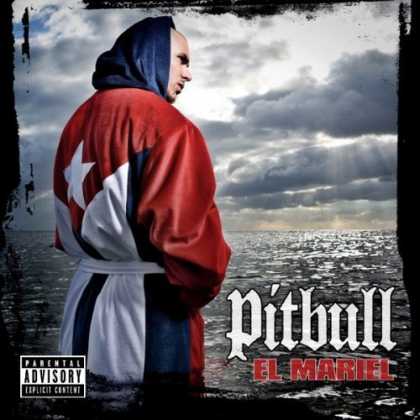 Bestselling Music (2006) - El Mariel by Pitbull