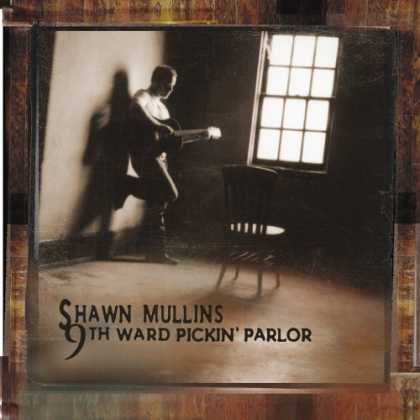 Bestselling Music (2006) - 9th Ward Pickin' Parlor by Shawn Mullins