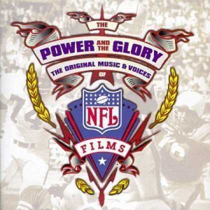 Bestselling Music (2006) - The Power And The Glory: The Original Music & Voices Of NFL Films by Sam Spence