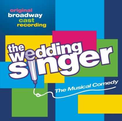 Bestselling Music (2006) - The Wedding Singer (2006 Original Broadway Cast) by Matthew Sklar