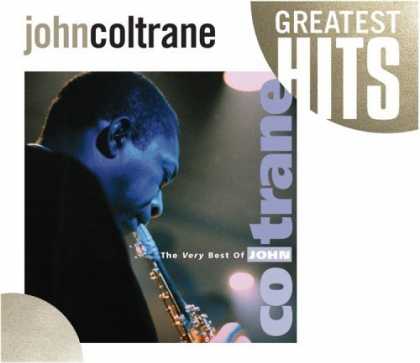 Bestselling Music (2006) - The Very Best of John Coltrane by John Coltrane