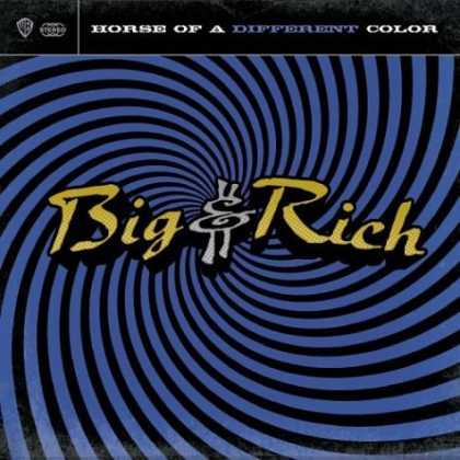 Bestselling Music (2006) - Horse of a Different Color by Big & Rich