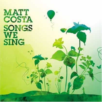 Bestselling Music (2006) - Songs We Sing by Matt Costa