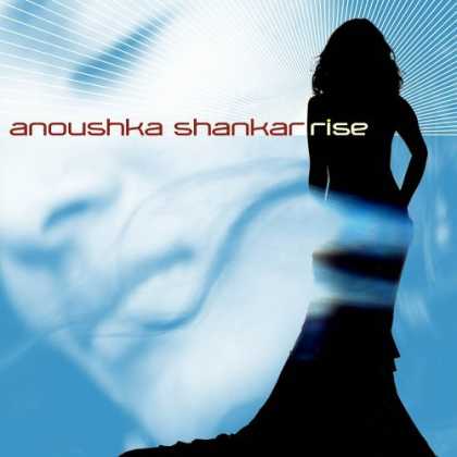 Bestselling Music (2006) - Rise by Anoushka Shankar