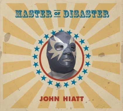 Bestselling Music (2006) - Master of Disaster by John Hiatt