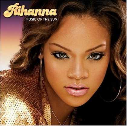 Bestselling Music (2006) - Music of the Sun by Rihanna