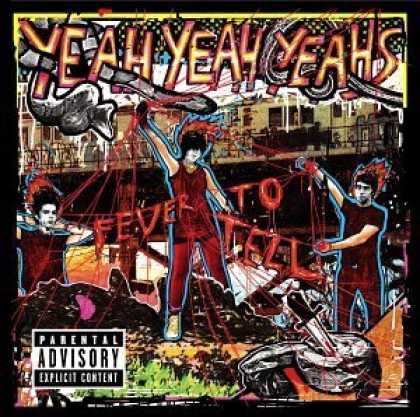 Bestselling Music (2006) - Fever To Tell by Yeah Yeah Yeahs