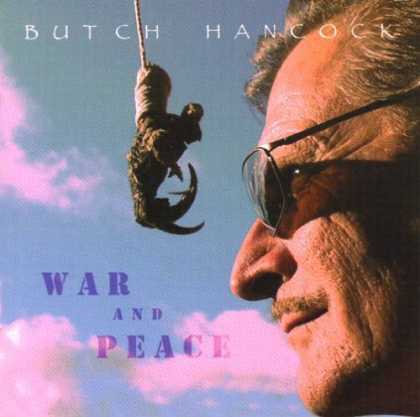 Bestselling Music (2006) - War & Peace by Butch Hancock