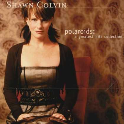 Bestselling Music (2006) - Polaroids: A Greatest Hits Collection by Shawn Colvin